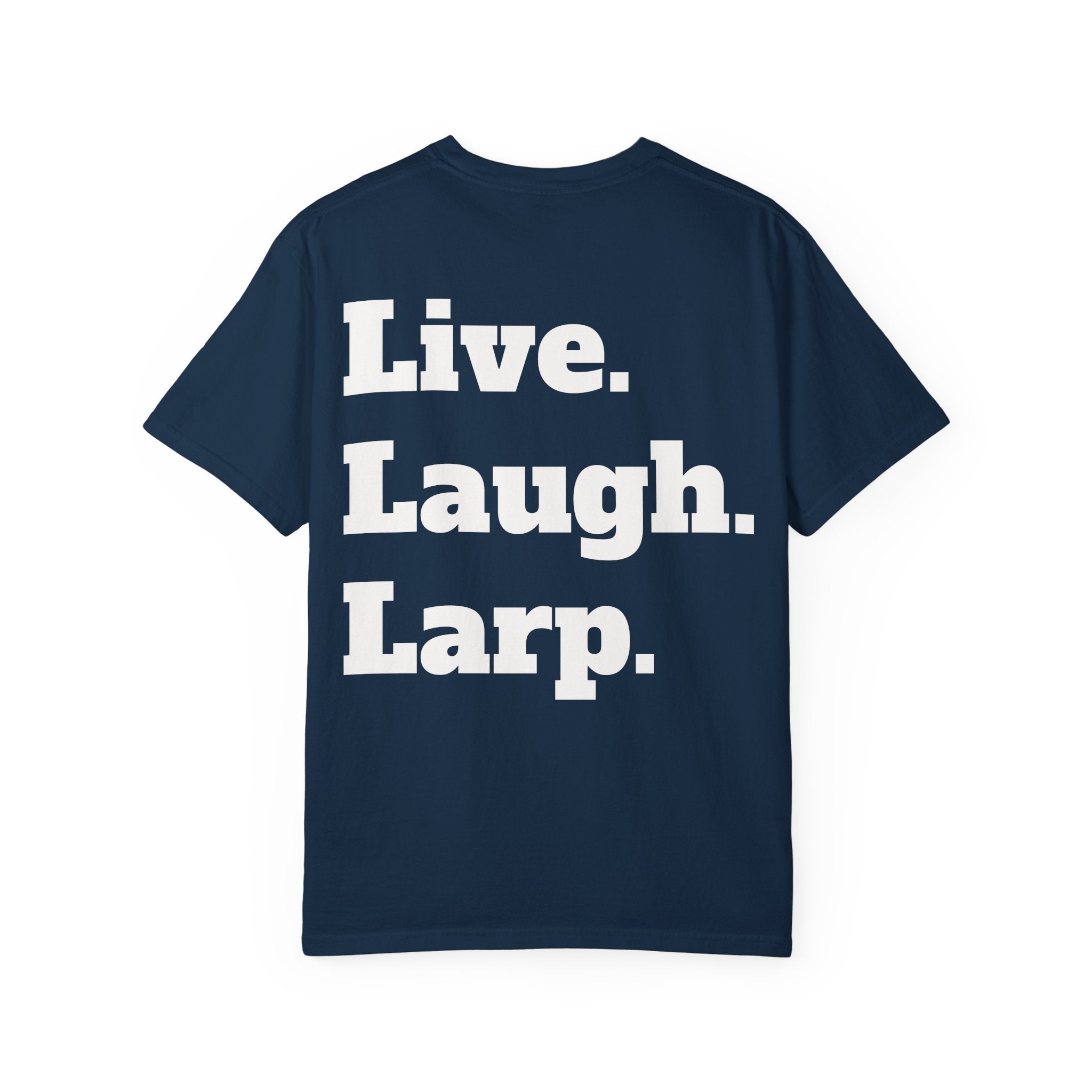 Live. Laugh. Larp. T-Shirt