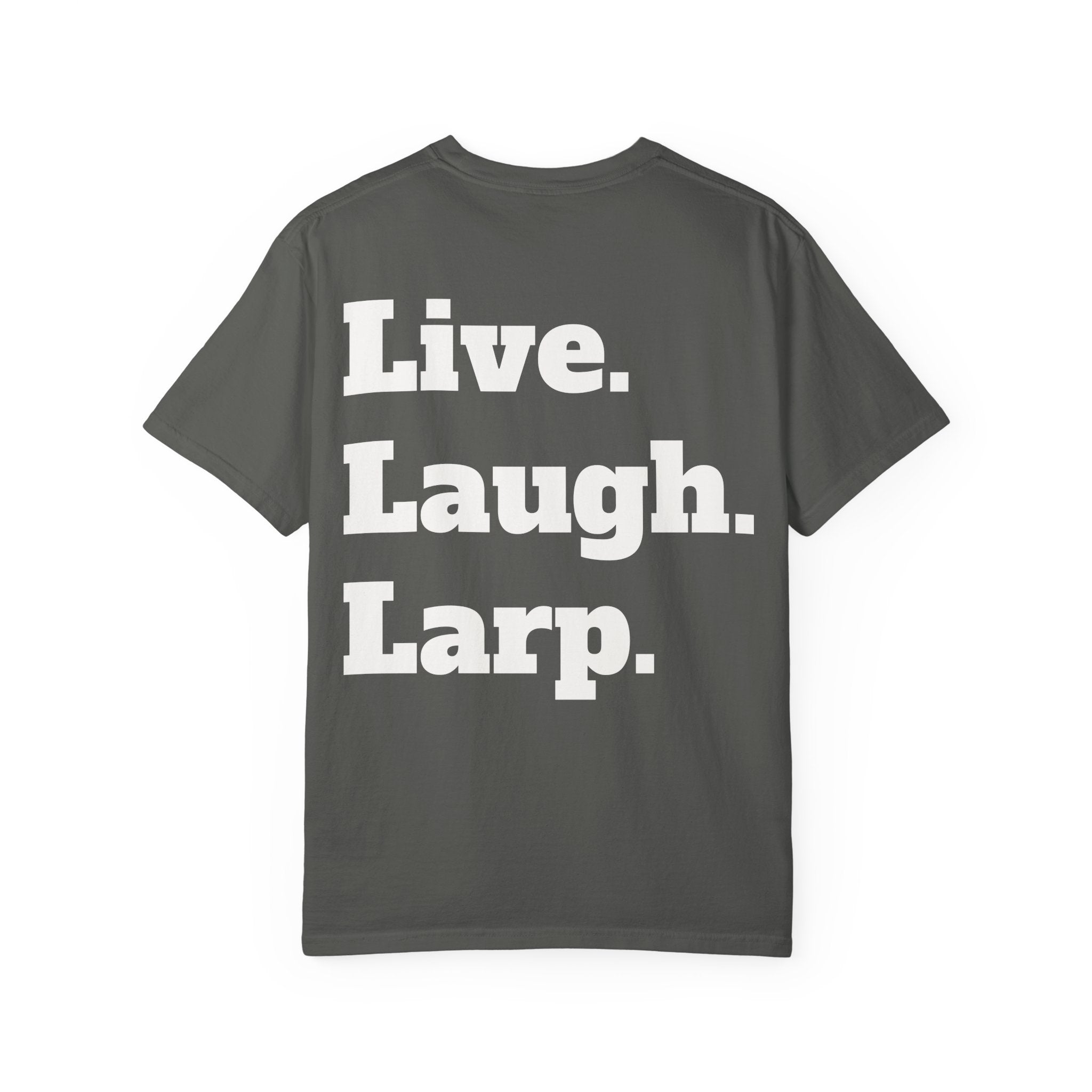 Live. Laugh. Larp. T-Shirt